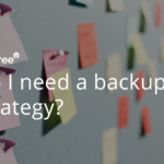 Do I need a backup strategy blog